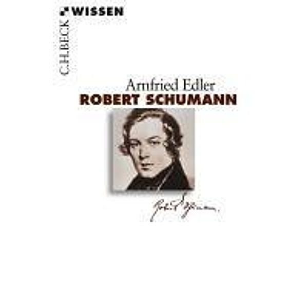 Robert Schumann / Beck'sche Reihe Bd.2474, Arnfried Edler