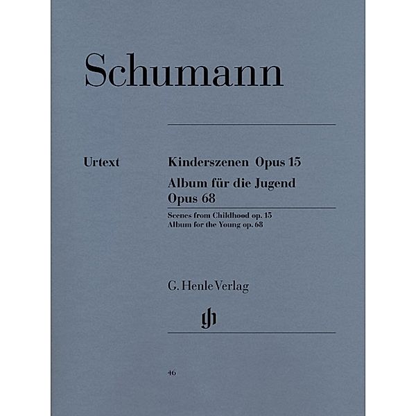 Robert Schumann - Kinderszenen op. 15 und Album für die Jugend op. 68, Robert Schumann - Kinderszenen op. 15 und Album für die Jugend op. 68