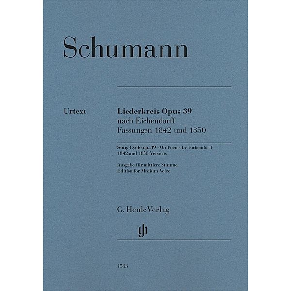 Robert Schumann - Liederkreis op. 39, nach Eichendorff, Fassungen 1842 und 1850