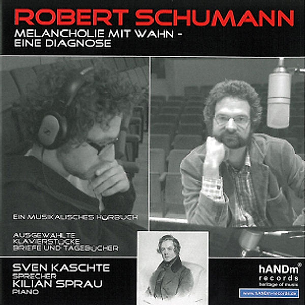 Robert Schumann-Melancholie Mit Wahn, Syen Kaschke, Kilian Sprau