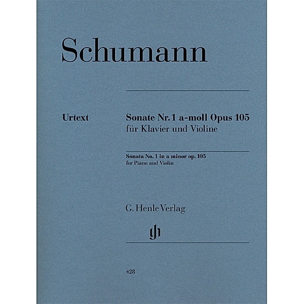 Robert Schumann - Violinsonate Nr. 1 a-moll op. 105, Robert Schumann - Violinsonate Nr. 1 a-moll op. 105