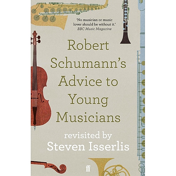 Robert Schumann's Advice to Young Musicians, Steven Isserlis