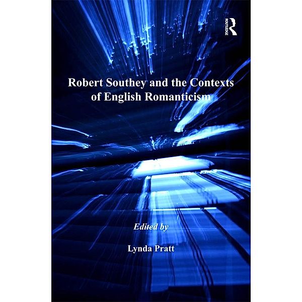 Robert Southey and the Contexts of English Romanticism