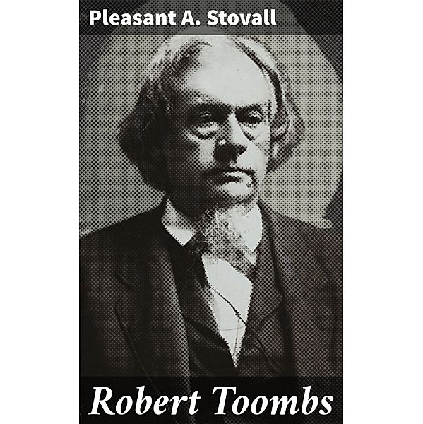 Robert Toombs, Pleasant A. Stovall