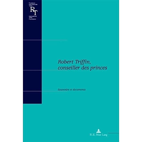 Robert Triffin, conseiller des princes