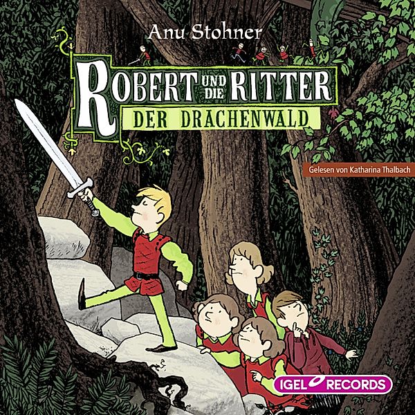 Robert und die Ritter - 2 - Robert und die Ritter. Der Drachenwald, Anu Stohner