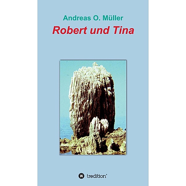 Robert und Tina, Andreas O. Müller