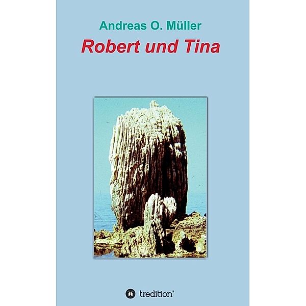 Robert und Tina, Andreas O. Müller