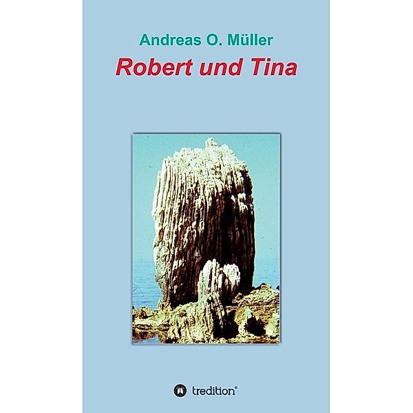 Robert und Tina, Andreas O. Müller