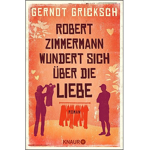 Robert Zimmermann wundert sich über die Liebe, Gernot Gricksch