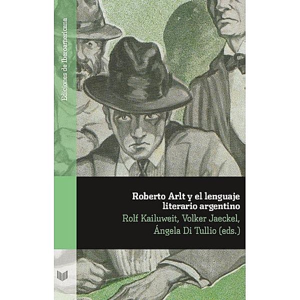 Roberto Arlt y el lenguaje literario argentino, Volker Jaeckel Rolf Kailuweit