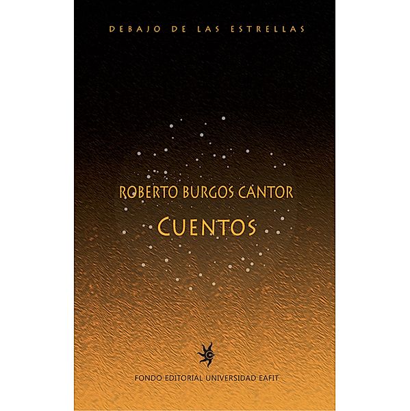 Roberto Burgos Cantor. Cuentos, Roberto Burgos Cantor