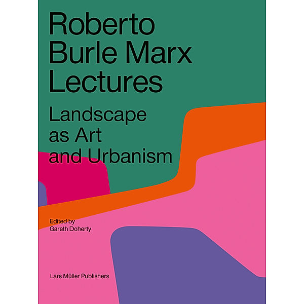 Roberto Burle Marx Lectures