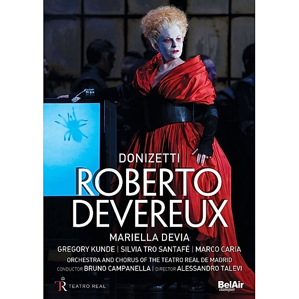 Roberto Devereux, Devia, Kunde, Tro Santafe, Campanella, Teatro Real