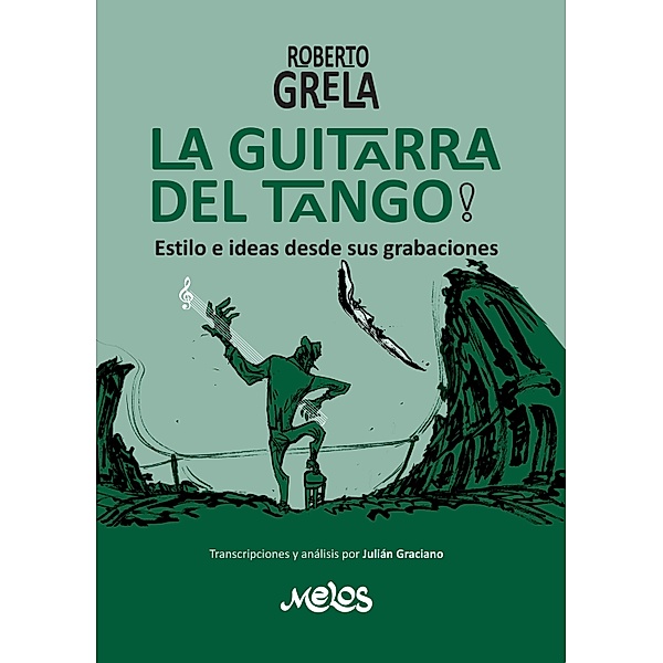 Roberto Grela, la guitarra del tango, Julián Graciano