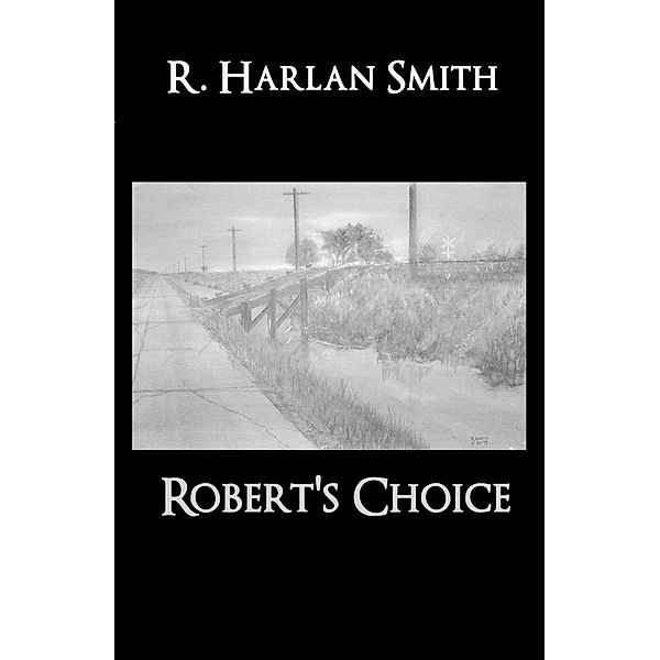 Robert's Choice, R. Harlan Smith