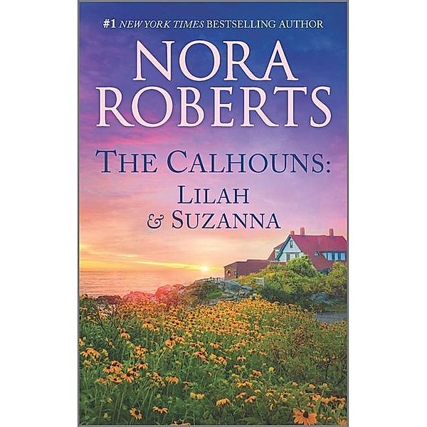 Roberts, N: Calhouns: Lilah and Suzanna, Nora Roberts