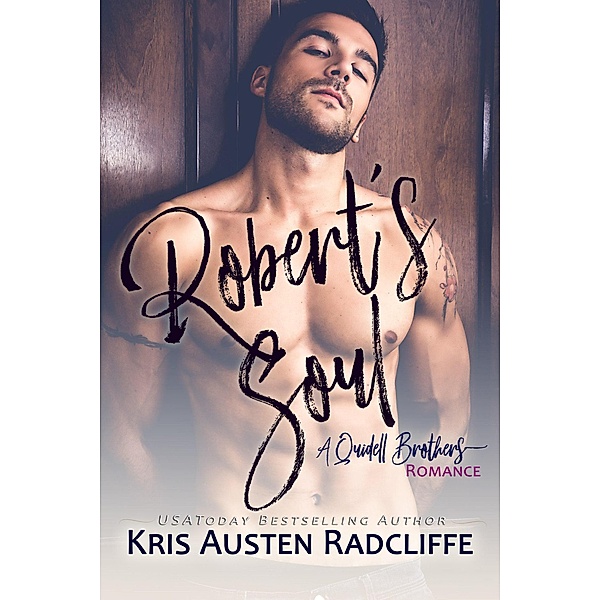 Robert's Soul (Quidell Brothers, #3) / Quidell Brothers, Kris Austen Radcliffe