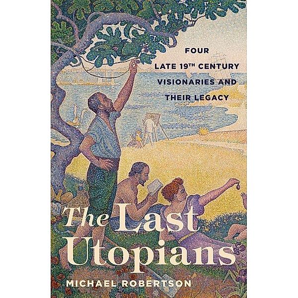 Robertson, M: The Last Utopians, Michael Robertson