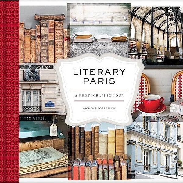 Robertson, N: Literary Paris, Nichole Robertson