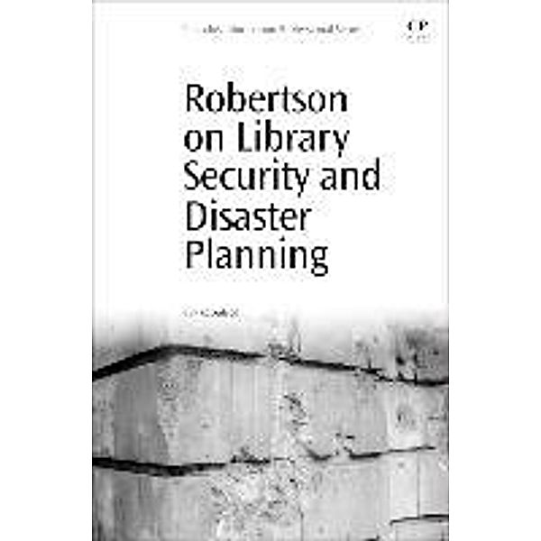Robertson on Library Security and Disaster Planning, Guy Robertson