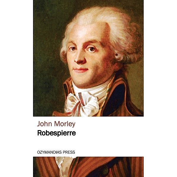 Robespierre, John Morley