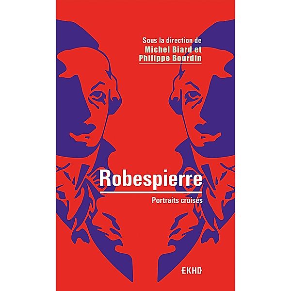 Robespierre - 2e éd. / EKHO