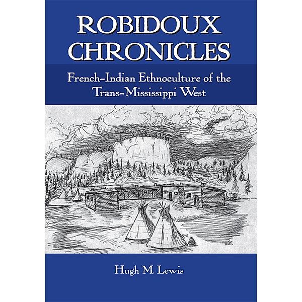 Robidoux Chronicles, Hugh M. Lewis
