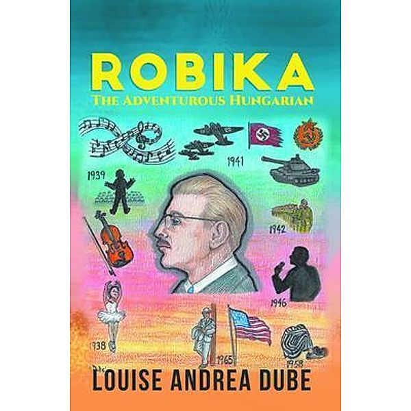 ROBIKA / Louise Andrea Dube, Louise Dube