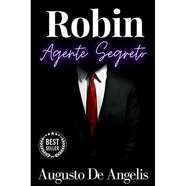 Robin agente segreto - Augusto De Angelis, Augusto De Angelis