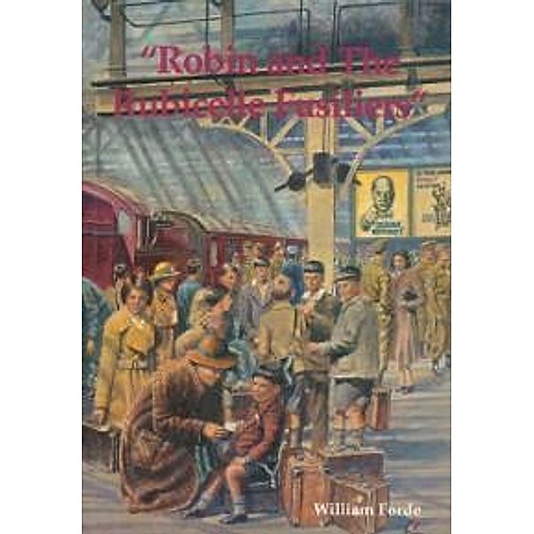 Robin and the Rubicelle Fusiliers / William Forde, William Forde