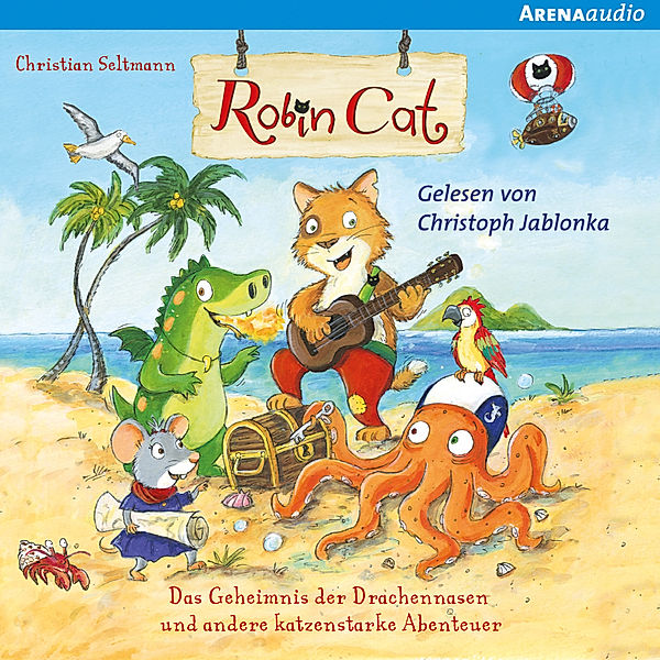Robin Cat. Das Geheimnis der Drachennasen und andere katzenstarke Abenteuer, Christian Seltmann