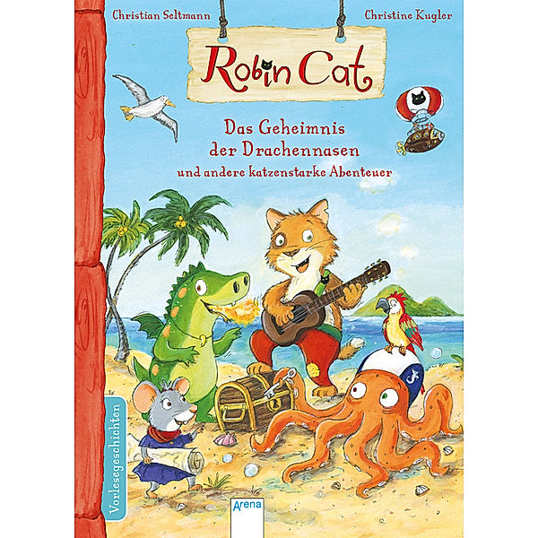 Robin Cat / Robin Cat. Das Geheimnis der Drachennasen und andere katzenstarke Abenteuer, Christian Seltmann