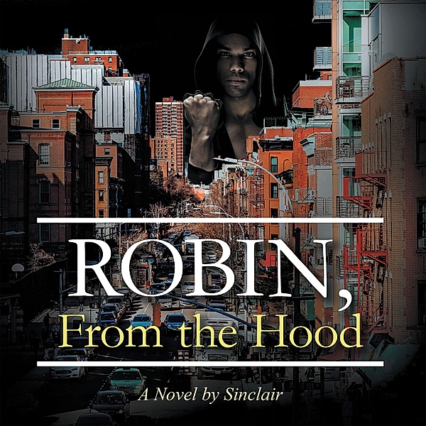 Robin, From the Hood, Sinclair