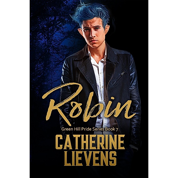 Robin (Green Hill Pride, #7) / Green Hill Pride, Catherine Lievens