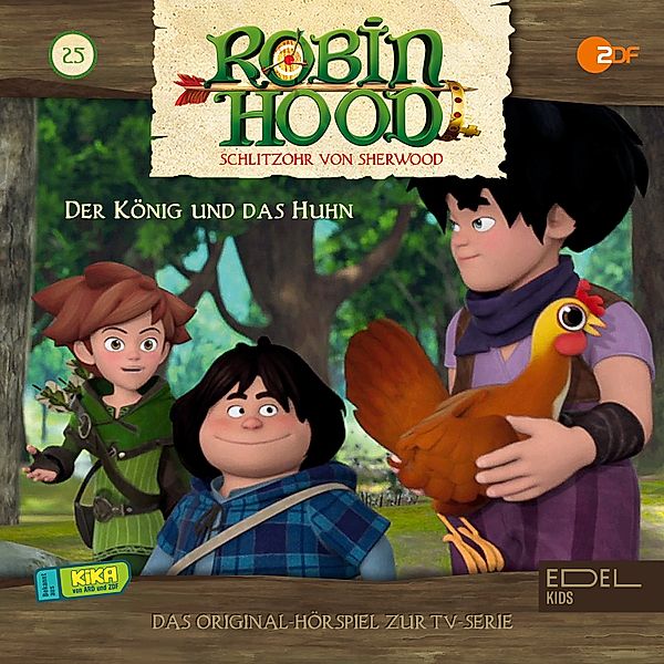 Robin Hood - 25 - Folge 25: Der König und das Huhn (Das Original-Hörspiel zur TV-Serie), Inez Günther, Anna Zwick