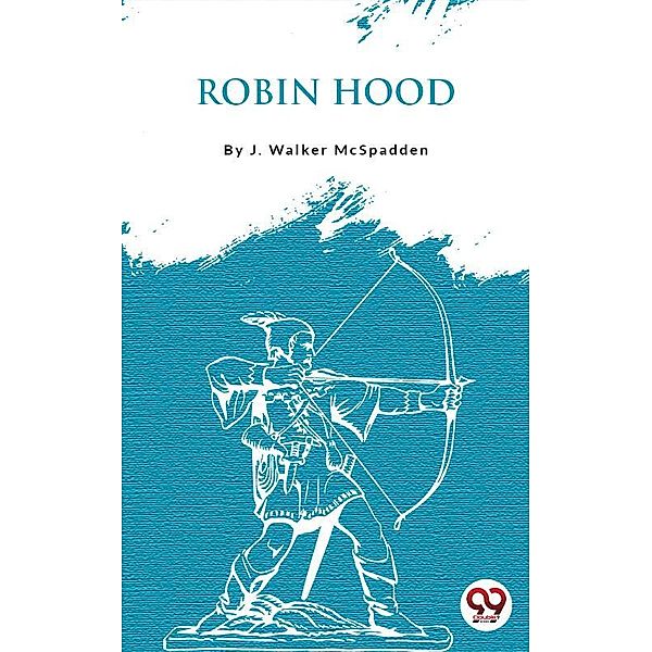 Robin Hood, J. Walker Mcspadden