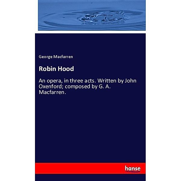 Robin Hood, George Macfarren