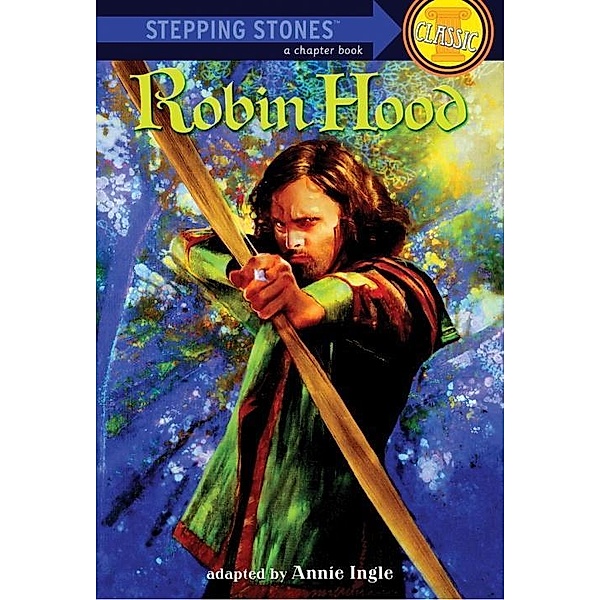 Robin Hood / A Stepping Stone Book, Annie Ingle