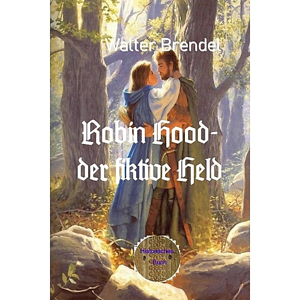 Robin Hood - der fiktive Held, Walter Brendel