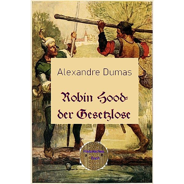 Robin Hood - der Gesetzlose, Alexandre Dumas