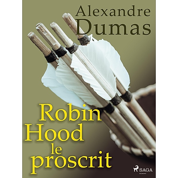 Robin Hood le proscrit / Le Prince des voleurs Bd.2, Alexandre Dumas