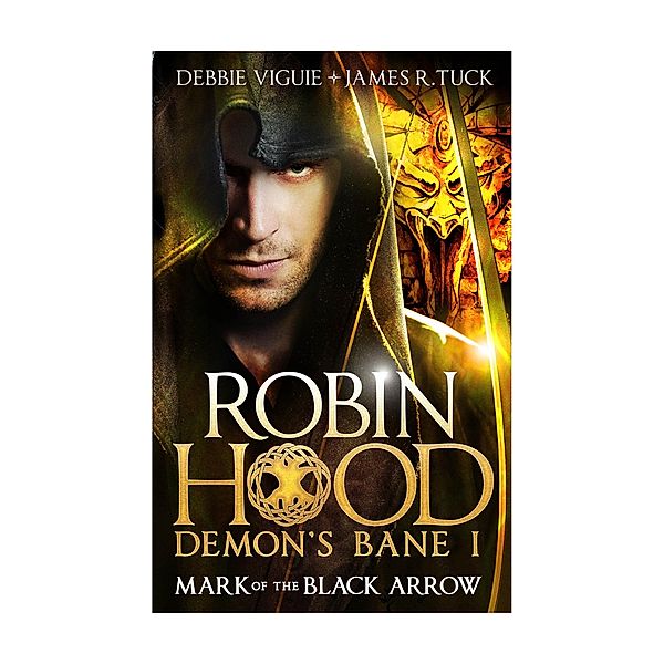 Robin Hood - Mark of the Black Arrow, Debbie Viguié, James R. Tuck