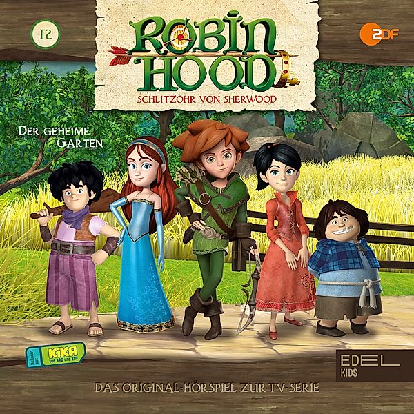 Robin Hood - Schlitzohr von Sherwood - 12 - Folge 12: Der geheime Garten (Das Original-Hörspiel zur TV-Serie), Thomas Karallus