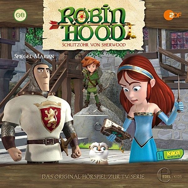 Robin Hood - Schlitzohr von Sherwood - 8 - Folge 8: Spiegel-Marian (Das Original-Hörspiel zur TV-Serie), Marcus Giersch