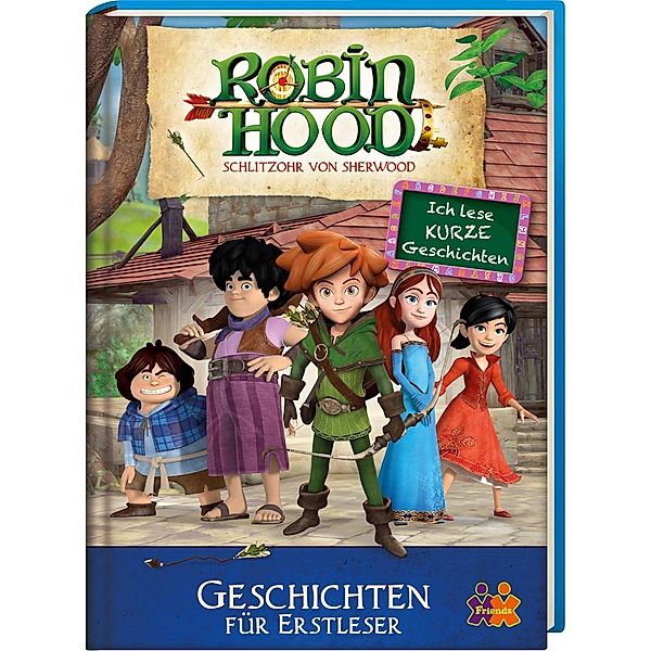 Robin Hood - Schlitzohr von Sherwood - Geschichten für Erstleser