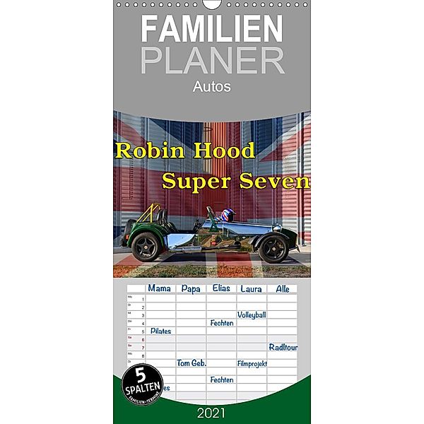 Robin Hood Super Seven - Familienplaner hoch (Wandkalender 2021 , 21 cm x 45 cm, hoch), Ingo Laue