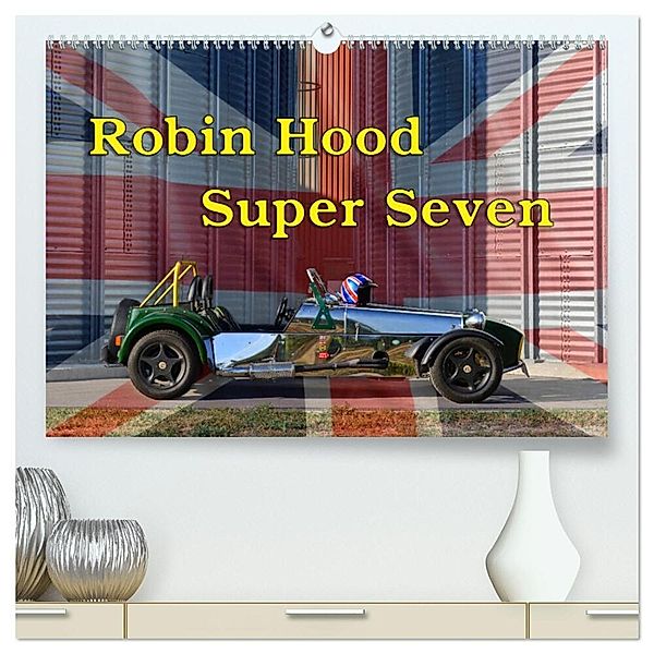 Robin Hood Super Seven (hochwertiger Premium Wandkalender 2024 DIN A2 quer), Kunstdruck in Hochglanz, Ingo Laue