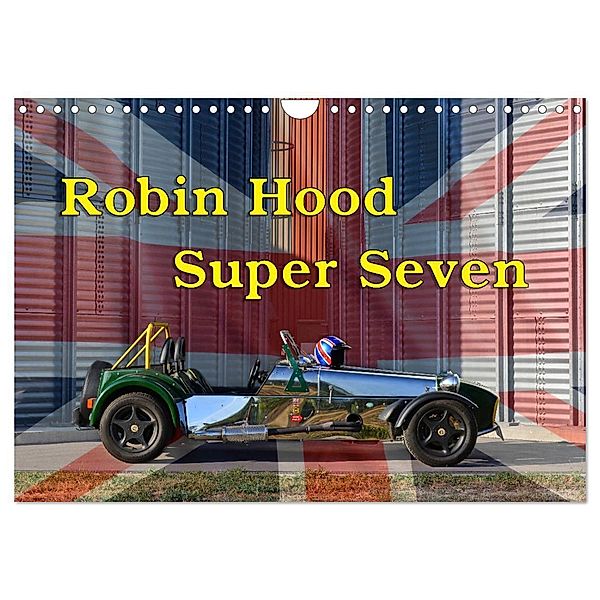 Robin Hood Super Seven (Wandkalender 2025 DIN A4 quer), CALVENDO Monatskalender, Calvendo, Ingo Laue