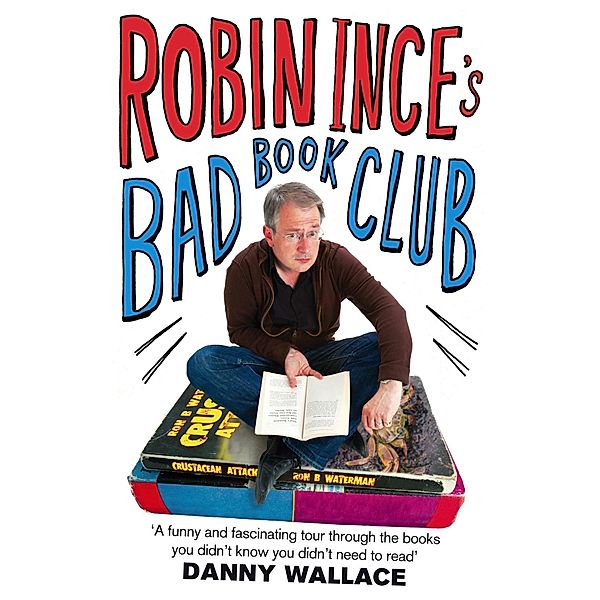Robin Ince's Bad Book Club, Robin Ince